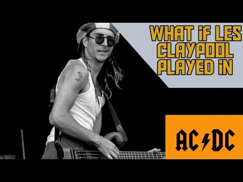 What if Les Claypool played in ACDC