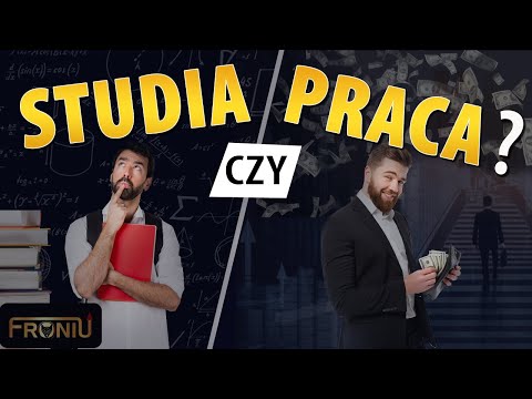 Studia czy Praca? Wybór jest oczywisty!