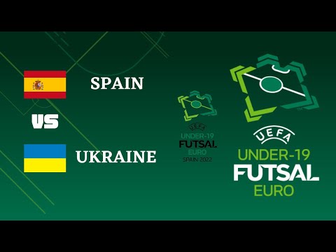 futsal euro u19 2022 - spain vs ukraine