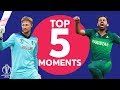 Woakes? Buttler? | England Vs Pakistan - Top 5 Moments | ICC Cricket World Cup 2019