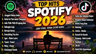 Download lagu TOP HITS LAGU SPOTIFY 2026 🔥| Lagu Indonesia Terpopuler  Full Album | Tanpa Iklan mp3