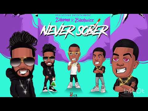Dharma X Blackwiz Never Sober (Audio)