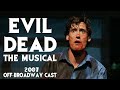 Evil Dead: The Musical - 2007 Off-Broadway (Closing Night)