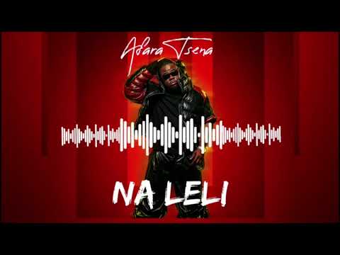 Afara Tsena - Na Leli ( audio officiel )