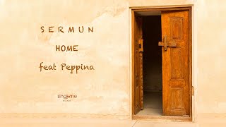 Sermun feat. Peppina - Home (Official Music Video)