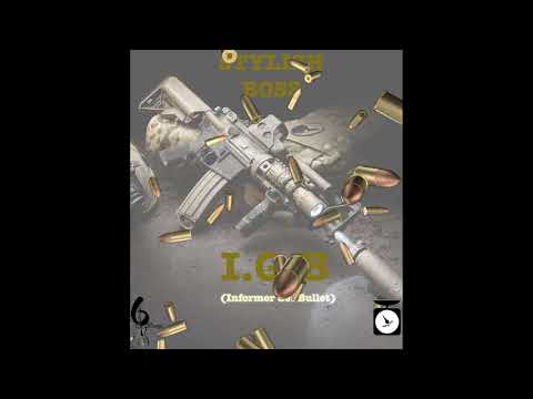 Stylish Boss- IGB (Informer get Bullet)