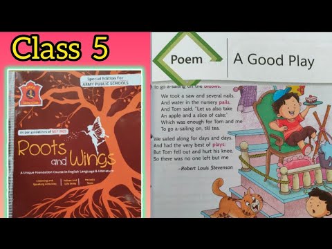 A GOOD PLAY, Class 5 ( Poem 2 ) English # Roots and Wings #APS