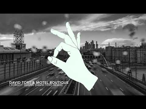 David Tort & Motel Boutique - I Forgot To Live (David Tort Remix)