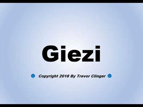 How To Pronounce Giezi