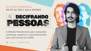 Como Ganhar mais Confiança em 2026 DECIFRANDO PESSOAS - Aula Magna