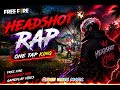 FREE FIRE HEADSHOT RAP One Tap Legend Gaming Rap Vibes