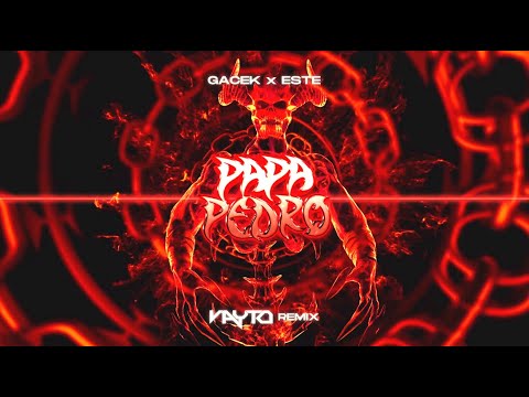 GACEK x ESTE - Papa Pedro (VAYTO REMIX) 2022