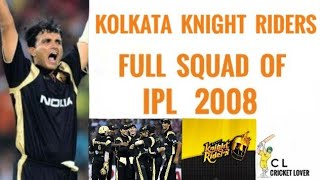 Kolkata Knight Riders Full Squad Of IPL 2008(Cricket lover)| IPL 2008 Full Squads