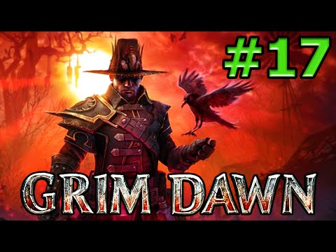 Grim Dawn - Part 17