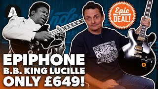 Epiphone B.B. King Lucille Epic Deal!!! - Sound Like B.B King for only £649!