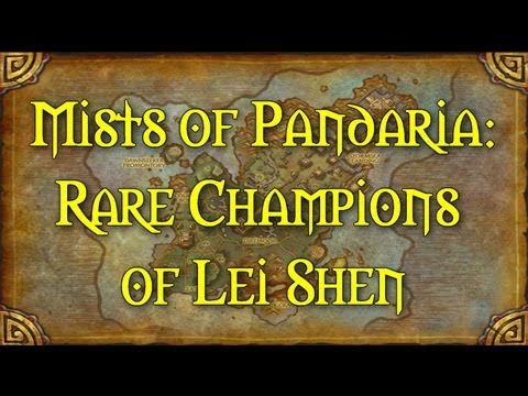 Mists of Pandaria: Rare Champions of Lei Shen