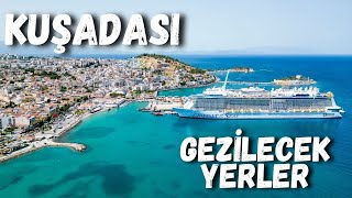 Kuşadası Tatil Rehberi - Kuşadası Gezilecek Yerler - Kuşadası'nda Neler Yapılır 
