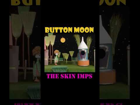 Button Moon - The Skin Imps
