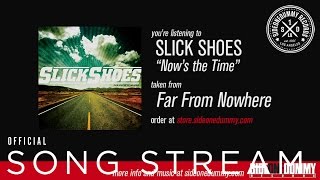 Slick Shoes - Now's the Time