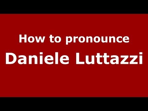 How to pronounce Daniele Luttazzi (Italian/Italy)  - PronounceNames.com