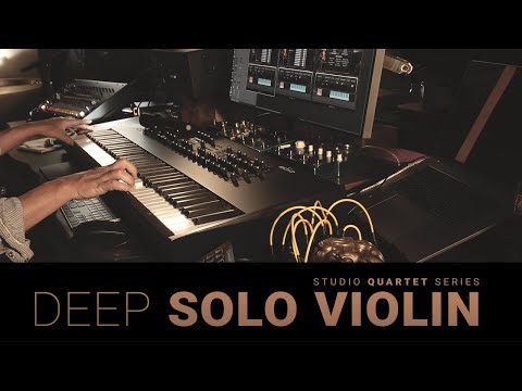 Studio Quartet Series - Deep Solo Violin Walkthrough - Part III