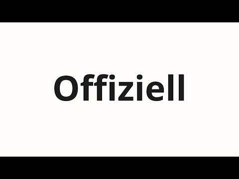 How to pronounce Offiziell