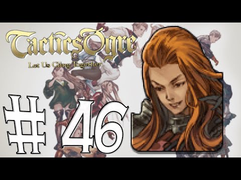 Tactics Ogre - Let us cling together #46 - The Oz Twins