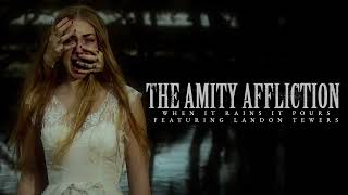 The Amity Affliction When It Rains It Pours ft. Landon Tewers