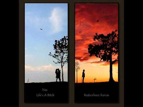 Nas - Life's A Bitch (Beatsofreen Remix)