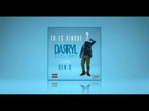 Darryl stylight - Tu es dingue ? Feat DEN.G