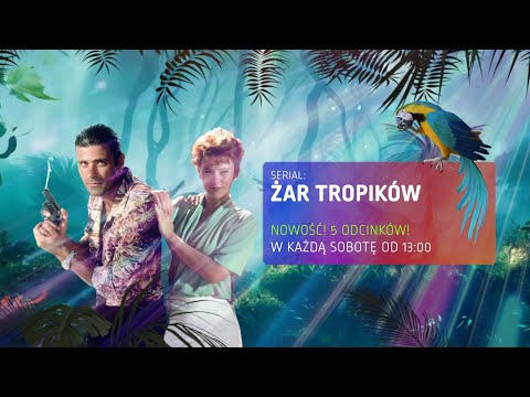 ŻAR TROPIKÓW W KAŻDĄ SOBOTĘ OD 13:00 | ANTENA HD