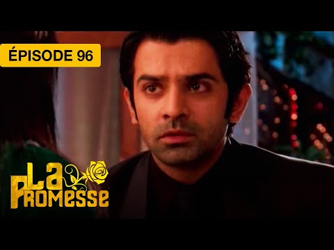 La Promesse (Khushi et Arnav) - EP 96 - série doublée en français