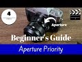 Fuji X-T30 Basic Guide to Aperture Priority