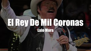 Lalo Mora - El Rey De Mil Coronas (LETRA)