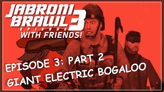 【JABRONI BRAWL: EPISODE 3】payne in my a- ft. friends!