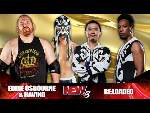 51. Eddie Osbourne & Haviko vs. Re:Loaded - NEW 3 (Match #18 of 19)