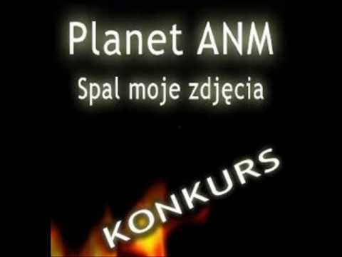 Wuenel- Spal moje zdjęcia (Planet ANM) Zwrotka Konkursowa