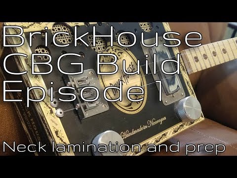 Hand Tool Only BrickHouse Cigar Box Guitar Episode: 1 (neck lamination)