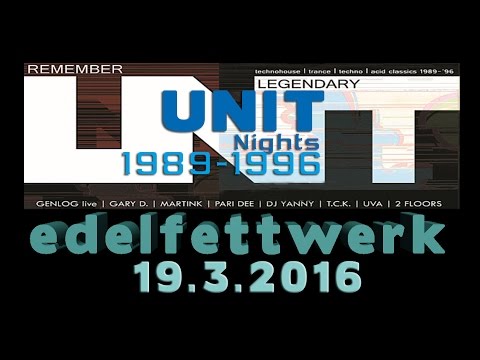 Edelfettwerk 19.3.2016 - remember UNIT Nights 1989-1996 - movie by Rasmus Ortmann