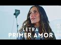 PRIMER AMOR - Malú - Letra