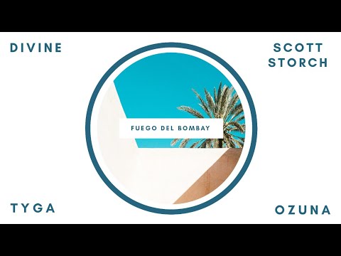 DIVINE & Scott Storch - Fuego Del Bombay (feat. Tyga & Ozuna) [MASHUP]