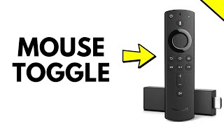 How to Get Mouse Toggle on Firestick - Step by Step