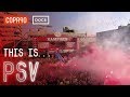 This is PSV | From Factory Workers to Champions of Europe