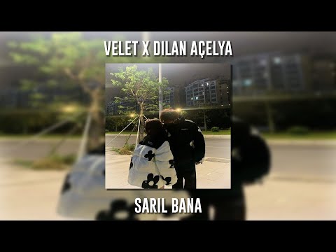 Velet ft. Dilan Açelya - Sarıl Bana (Speed Up)