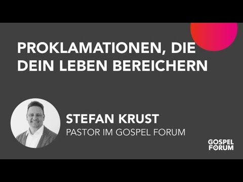 Proklamationen, die dein Leben bereichern | Stefan Krust | 19.08.2018