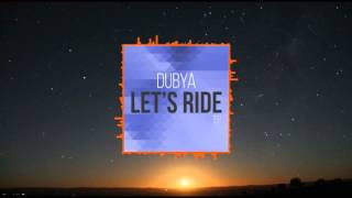 [Drum & Bass] Dubya - Let's Ride