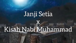 Download lagu Janji Setia x Kisah Nabi Muhammad mp3