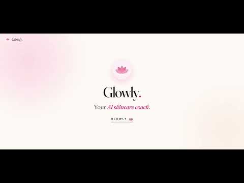 Glowly: Skincare AI & Routine