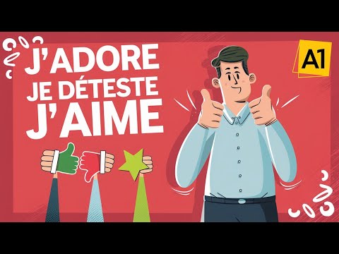 French for Expressing Preferences: "Adorer, Aimer, Détester" Simplified ⚡🇫🇷