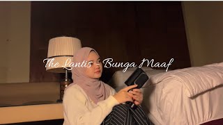 Download lagu Bunga Maaf - The Lantis (Cover) mp3